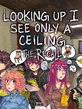 Pôster de Looking Up I See Only A Ceiling: The Recall