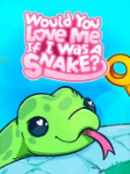 Pôster de Would You Love Me If I Was a Snake?