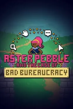 Pôster de Aster Pebble and the Case of Bad Bureaucracy