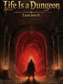 Pôster de Life Is a Dungeon: Lean Into It.