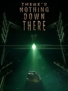 Pôster de There's Nothing Down There