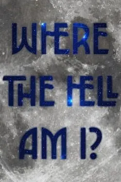 Pôster de Where the Hell Am I?