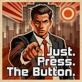 Pôster de Just. Press. The Button.