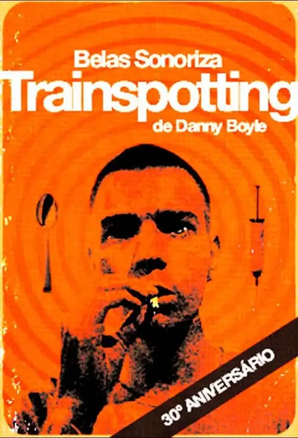 Pôster de Belas Sonoriza: Trainspotting - 30 Anos