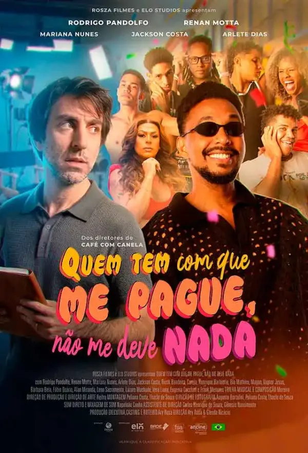 Pôster de Quem Tem Com Que Me Pague Não Me Deve Nada