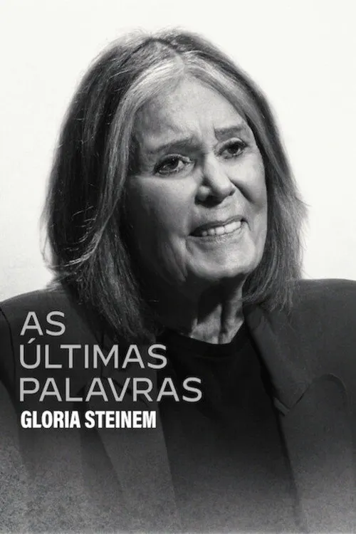 Pôster de Famous Last Words: Gloria Steinem