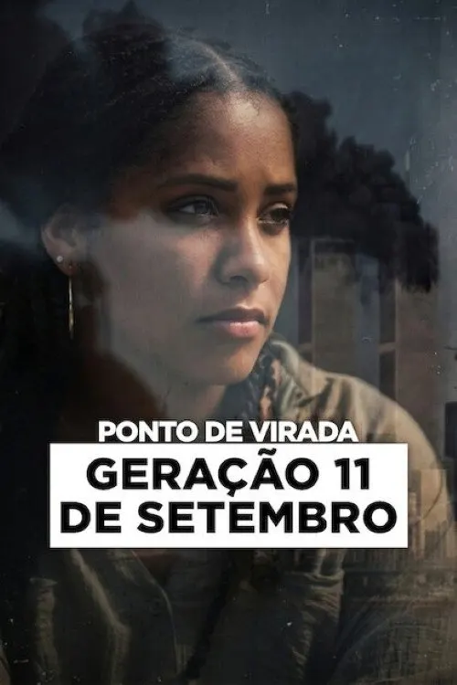 Pôster de Ponto de Virada: Geração 11 de Setembro