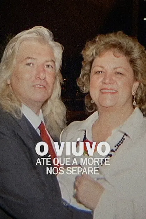 Pôster de O Viúvo: Até Que a Morte nos Separe