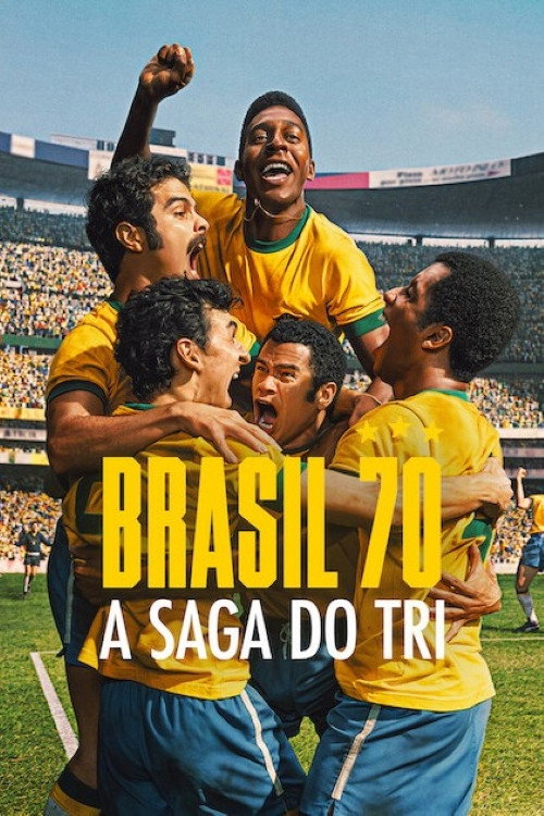 Brasil 70: A Saga do Tri (Temporada 1)